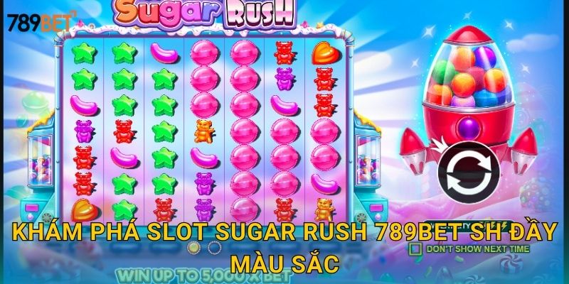 Khám phá slot Sugar Rush 789bet sh đầy màu sắc