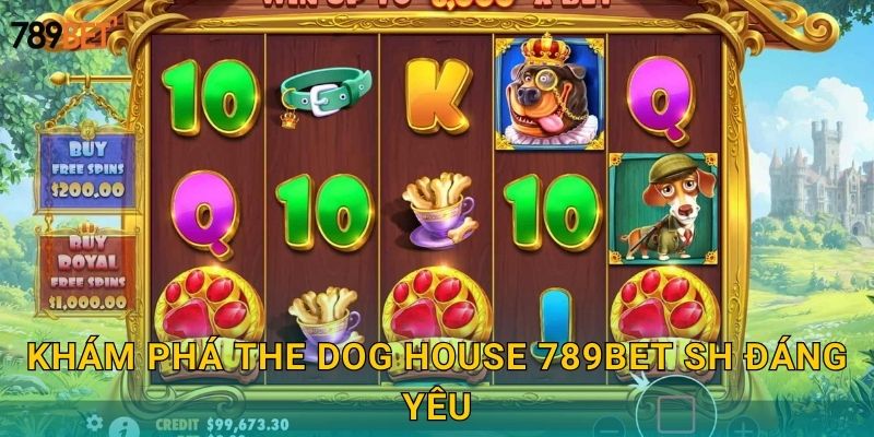 Khám phá The Dog House 789bet sh đáng yêu