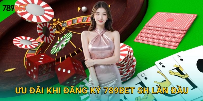 Ưu đãi khi đăng ký 789bet sh lần đầu