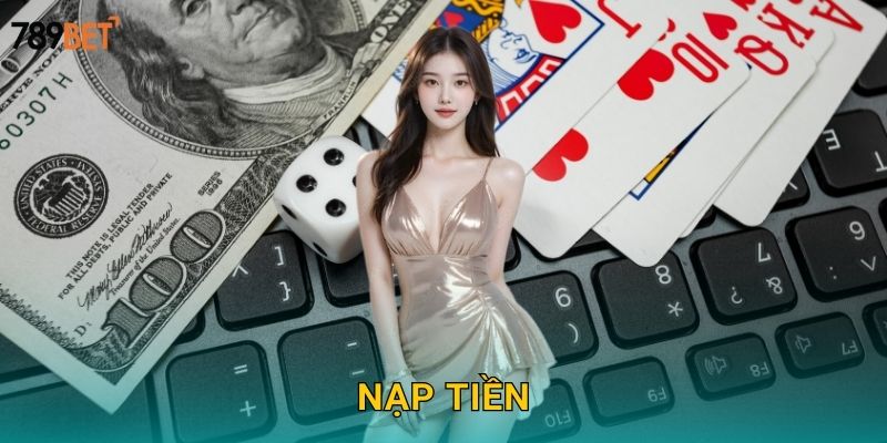 Nạp Tiền 789bet sh Siêu Tốc – Nhiều Phương Thức